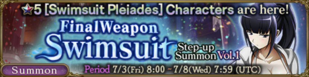 Final Weapon Swimsuit Step-up Summon Vol.1